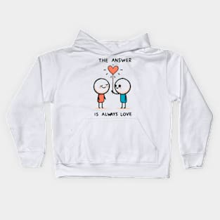 The Answer Is Always Love Kids Hoodie